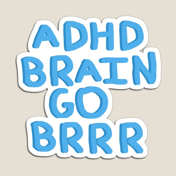Item preview, ADHD Brain Go BRRR (Blue) designed and sold by Nix H.