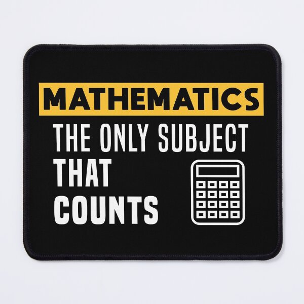 Item preview, Mathematics the only subject that counts designed and sold by mrhighsky.