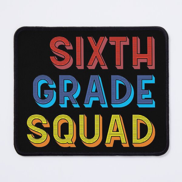 Item preview, Sixth Grade Squad designed and sold by LarrysDesigns.