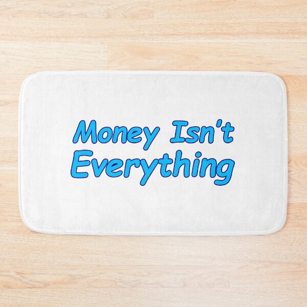 Item preview, Money Isn't Everything - Solving Money Problem Motivation designed and sold by MivecPower.