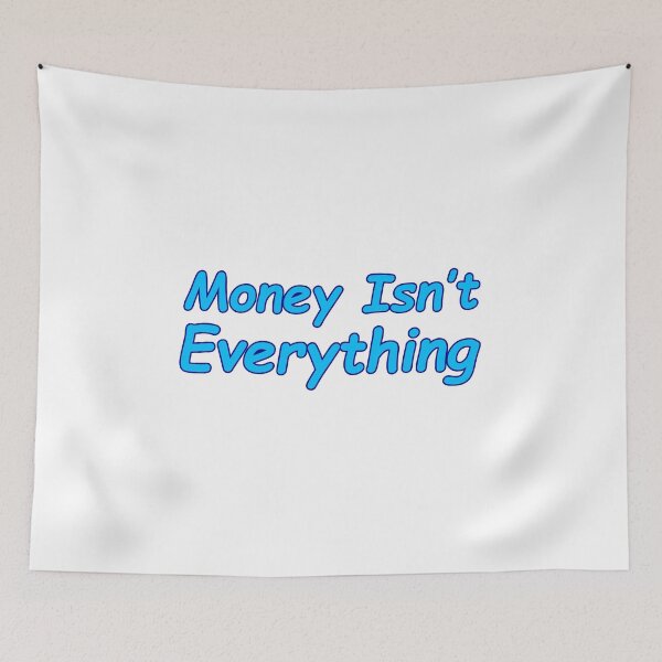 Item preview, Money Isn't Everything - Solving Money Problem Motivation designed and sold by MivecPower.