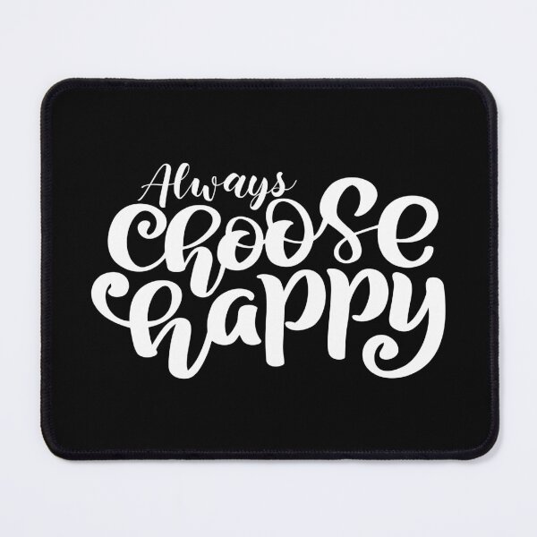 Item preview, Always Choose Happy designed and sold by YOYOCollection.