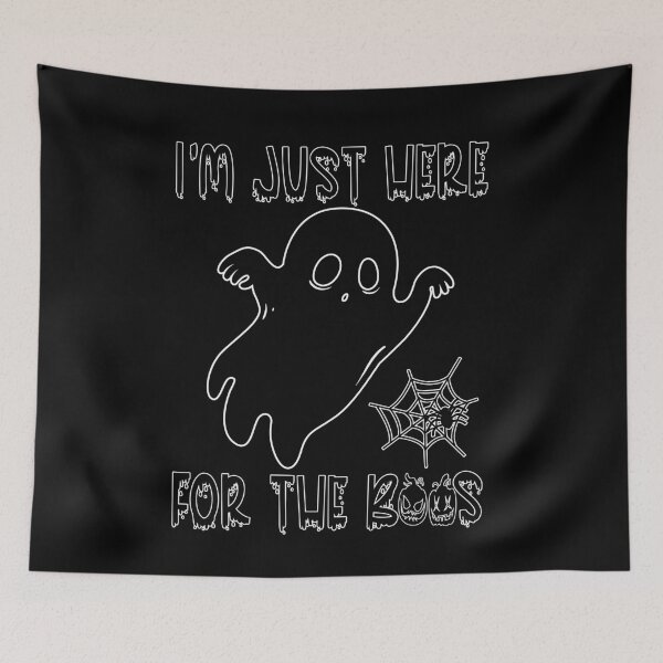 Item preview, I'm Just Here For The Boos, designed and sold by OB-Store.