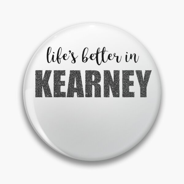 Item preview, Life's Better in Kearney designed and sold by jorlaible.