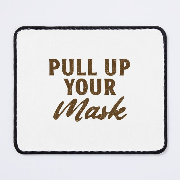 Item preview, Pull up your mask designed and sold by Echo Aesthetics.