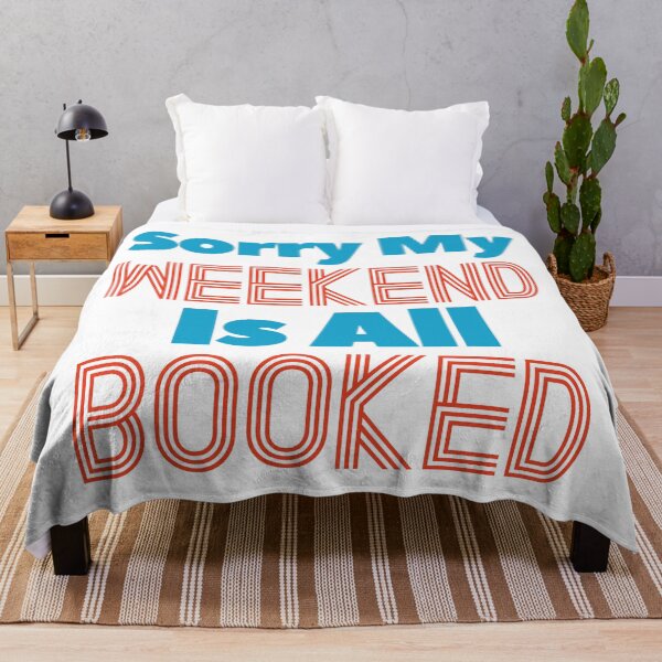 Item preview, Sorry My Weekend Is All Booked designed and sold by LarrysDesigns.