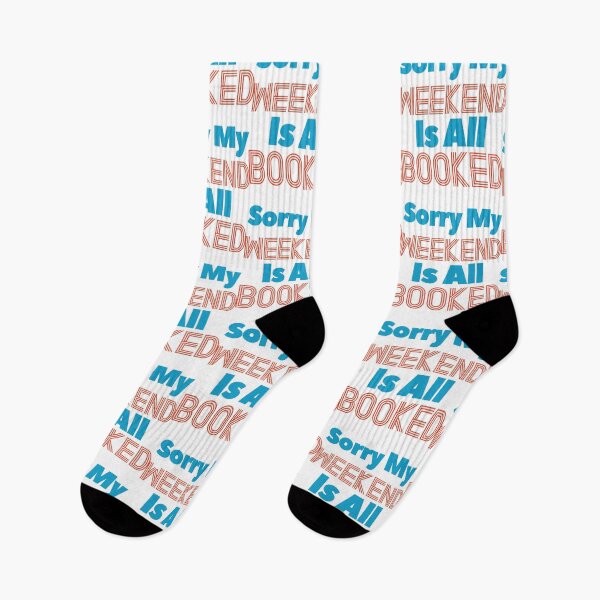 Item preview, Sorry My Weekend Is All Booked designed and sold by LarrysDesigns.
