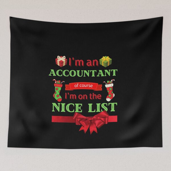 Item preview,  I'm AN ACCOUNTANT Of Course I'm On The Nice List, Funny ACCOUNTANT, Christmas Cheer, Happy Holidays designed and sold by Sun Sand & Sea Art.