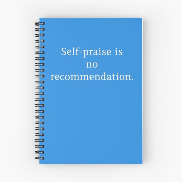 Item preview, Self-praise is no recommendation message designed and sold by Paxbear Tees.