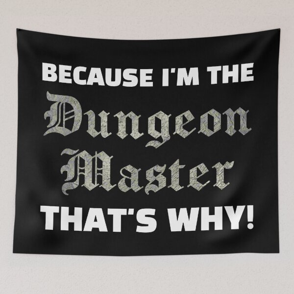 Item preview, Because I’m the Dungeon Master that’s why! designed and sold by DotorEaon.
