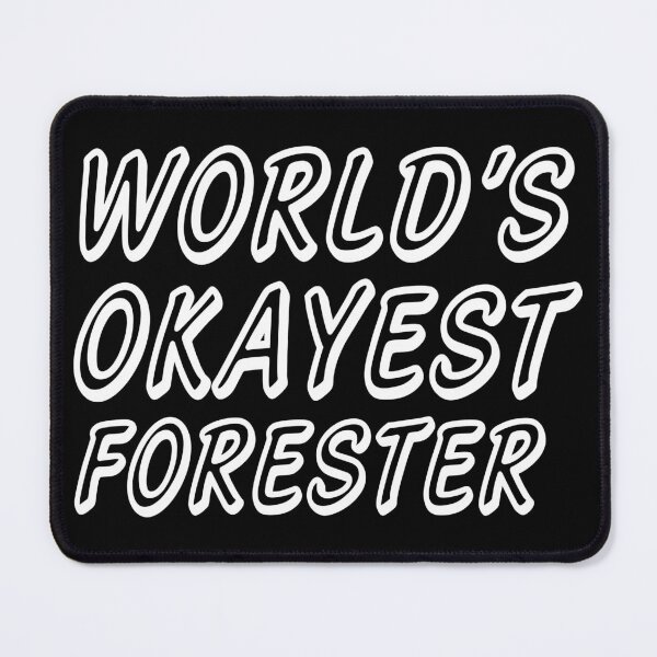Item preview, WORLD'S OKAYEST FORESTER designed and sold by T-shirtgallery.