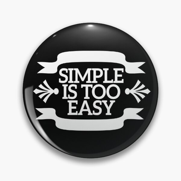 Item preview, Simple Is Too Easy  designed and sold by FUAD LOUH.