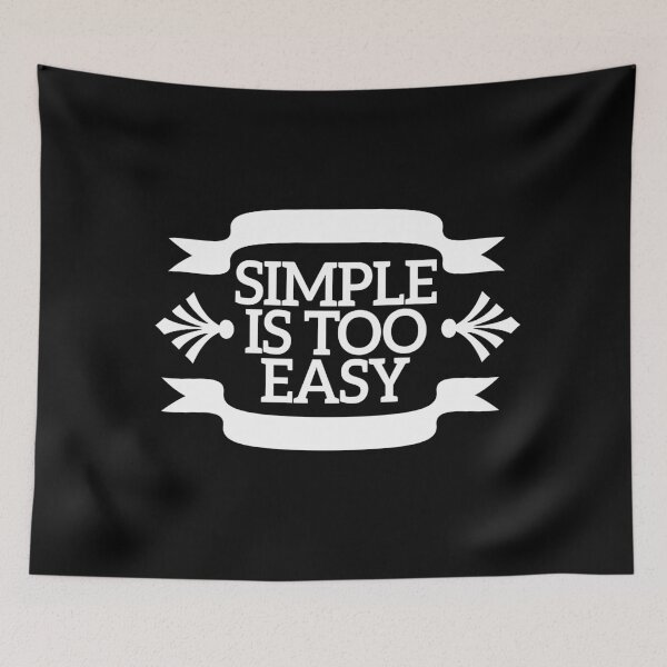 Item preview, Simple Is Too Easy  designed and sold by FUAD LOUH.