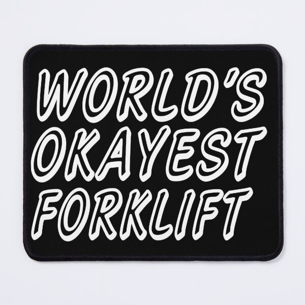 Item preview, WORLD'S OKAYEST FORKLIFT designed and sold by T-shirtgallery.