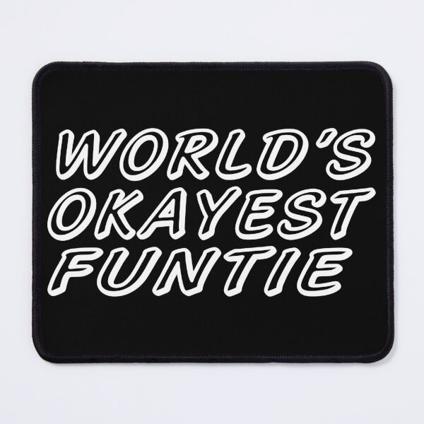 Item preview, WORLD'S OKAYEST FUNTIE designed and sold by T-shirtgallery.