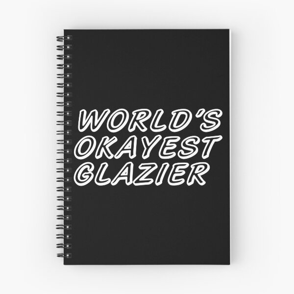 Item preview, WORLD'S OKAYEST GLAZIER designed and sold by T-shirtgallery.