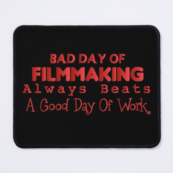 Item preview, Bad Day Of Filmmaking Always Beats A Good Day Of Work - Funny Present For Mom, Dad And Friend designed and sold by Aymanclothings.