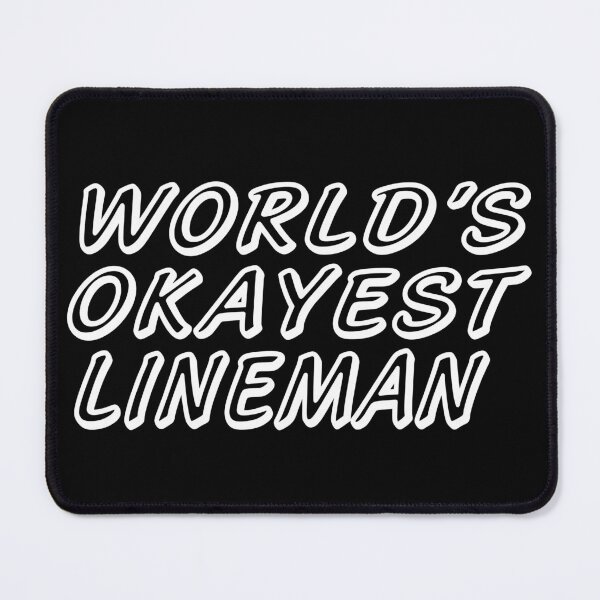 Item preview, WORLD'S OKAYEST LINEMAN designed and sold by T-shirtgallery.
