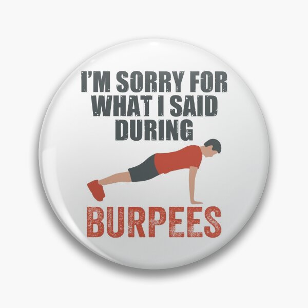Item preview, I'm Sorry For What I Said During Burpees designed and sold by AmethystMurad.