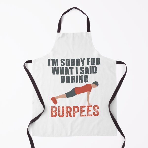 Item preview, I'm Sorry For What I Said During Burpees designed and sold by AmethystMurad.