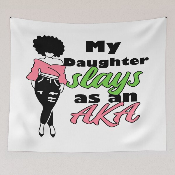 Item preview, My Daugher Slays as an AKA designed and sold by mydesigns15.