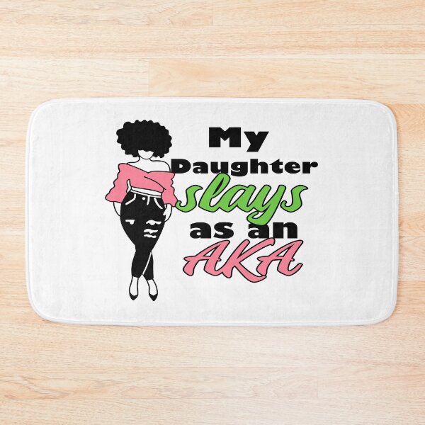 Item preview, My Daugher Slays as an AKA designed and sold by mydesigns15.