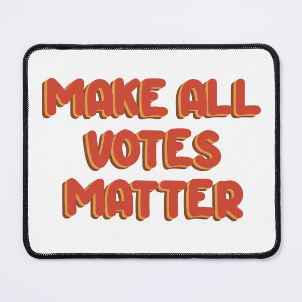 Item preview, Make all votes matter designed and sold by number26.