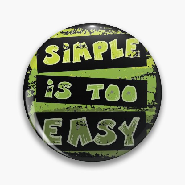 Item preview, Simple Is Too Easy designed and sold by damithez.