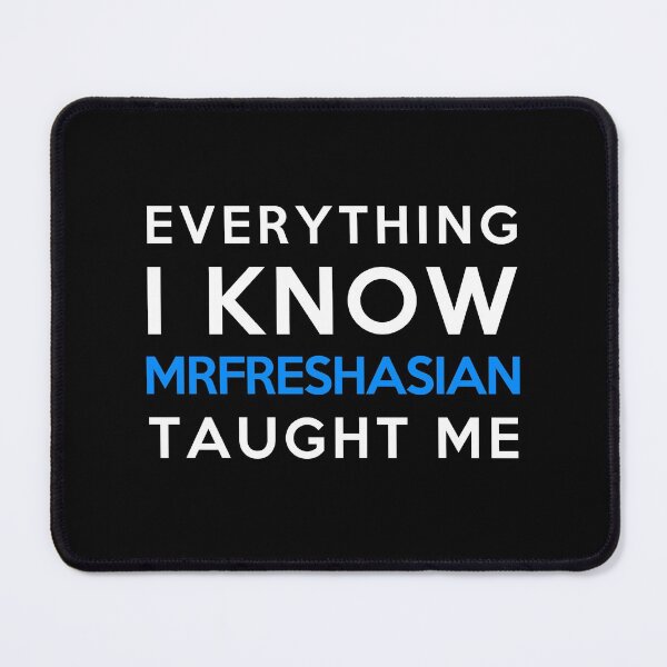 Item preview, Everything i know - MrFreshAsian designed and sold by 2Girls1Shirt.