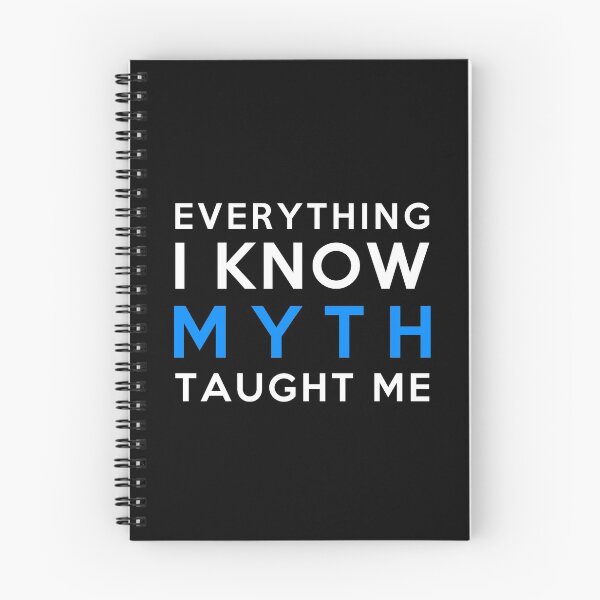 Item preview, Everything I know - Myth designed and sold by 2Girls1Shirt.