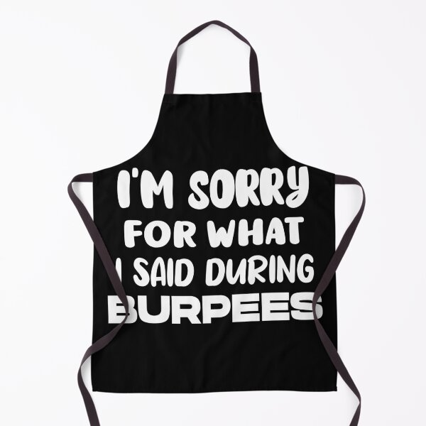 Item preview, I'm Sorry For What I Said During Burpees designed and sold by AmethystMurad.