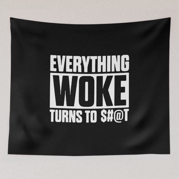 Item preview, Everything Woke Turns To Shit Tee designed and sold by Youngstyle.