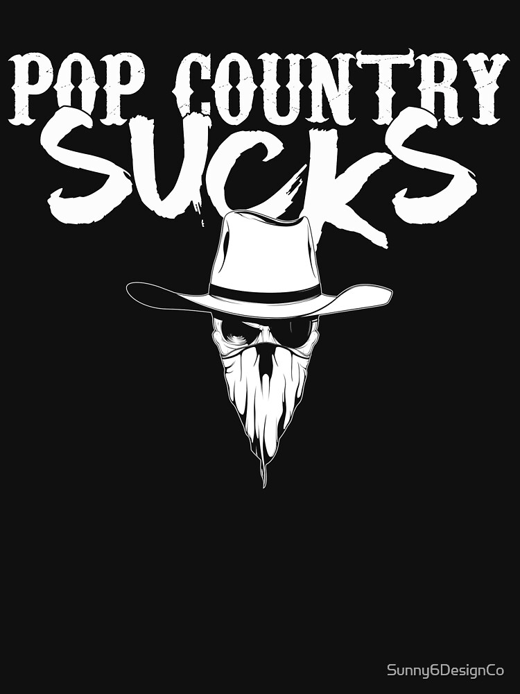 pop country sucks shirt