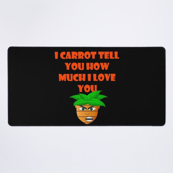Item preview, i carrot tell you how much i love you :* designed and sold by LokmaneBrahimi.