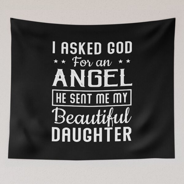 Item preview, I Asked God For An Angel He Sent Me My Beautiful designed and sold by Youngstyle.