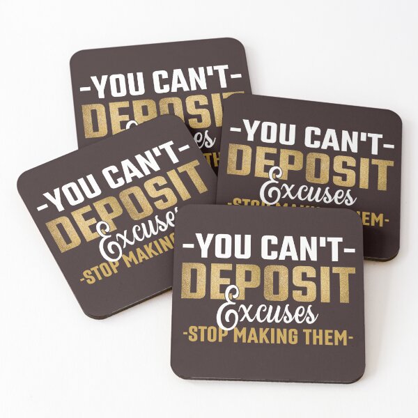 Item preview, You Can't Deposit Excuses - Stop Making Them designed and sold by MemoriesOnPics.