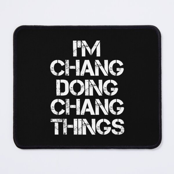 Item preview, Chang Name T Shirt - I'm Chang Doing Chang Things Name Gift Item Tee designed and sold by isalvatore.