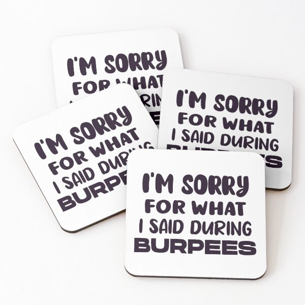 Item preview, I'm Sorry For What I Said During Burpees designed and sold by AmethystMurad.