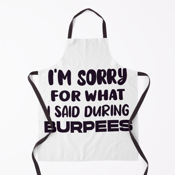 Item preview, I'm Sorry For What I Said During Burpees designed and sold by AmethystMurad.