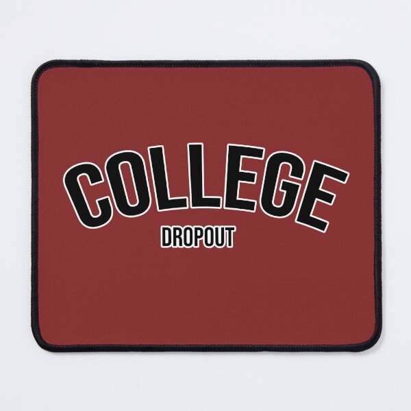 Item preview, College Dropout designed and sold by GIUSTINOS.