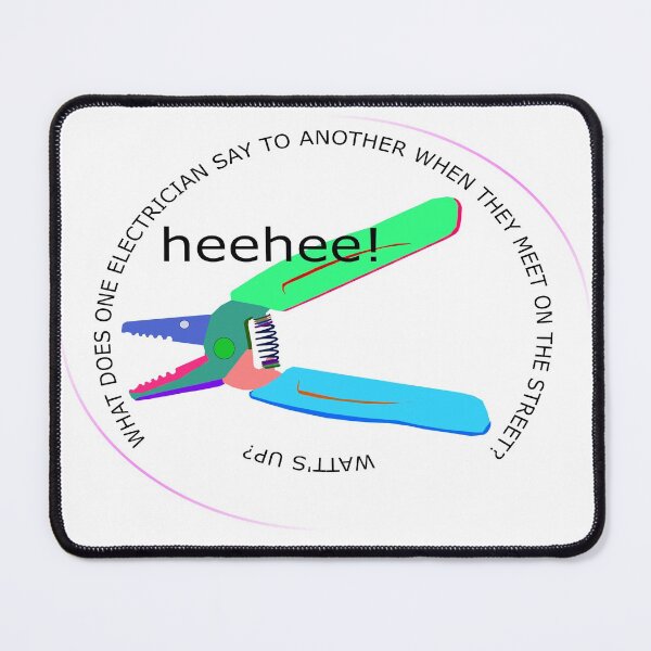 Item preview, Electrician Wirestripper Gags heehee designed and sold by JANICE TAYLOR-PREBBLE.