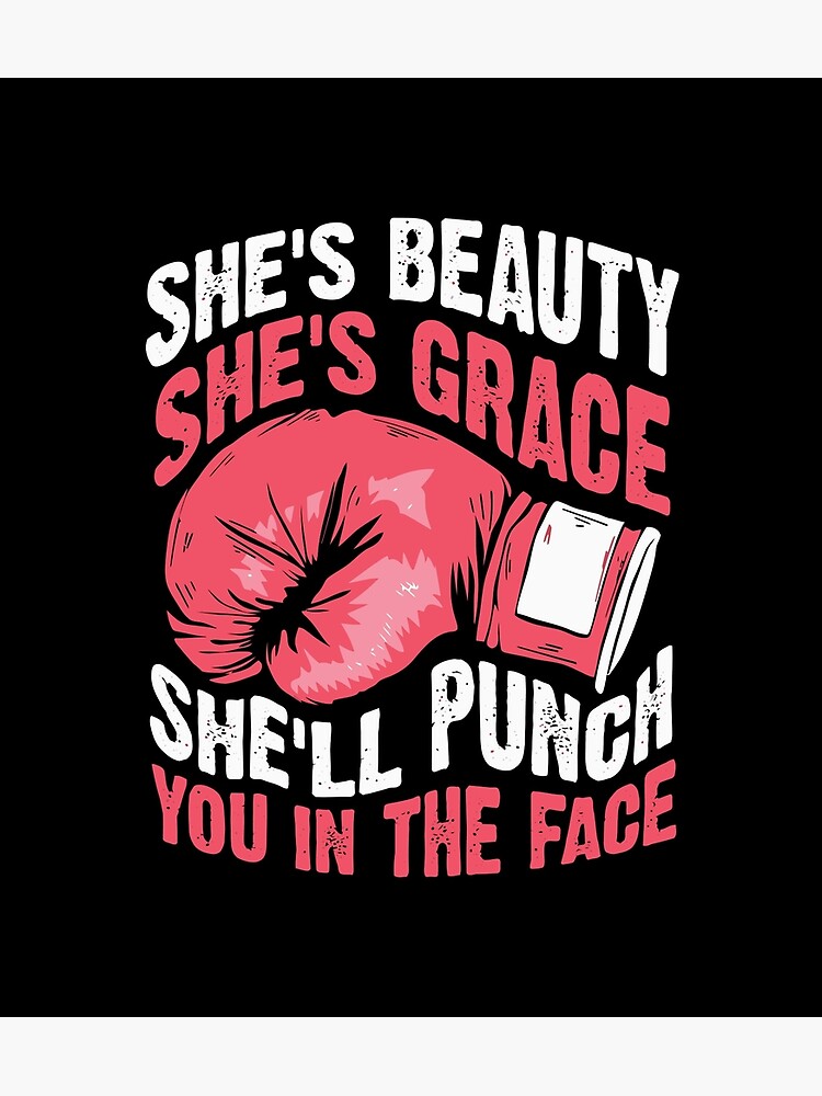 Funny Shes Beauty Shes Grace Shell Punch You In The Face Art Print For Sale By Andeeet 8796