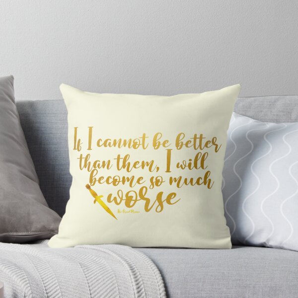 Item preview, Cruel Prince Quote - If I Cannot be Better I will become worse designed and sold by LifeandTea.