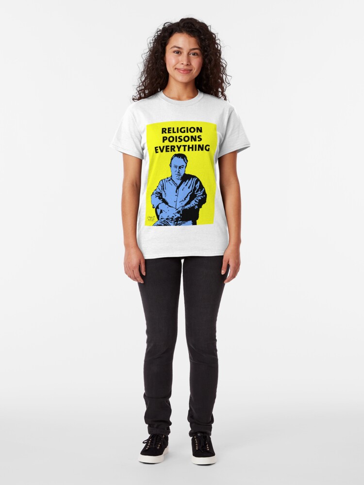 Christopher Hitchens Religion Poisons Everything T Shirt By Djvyeates Redbubble 