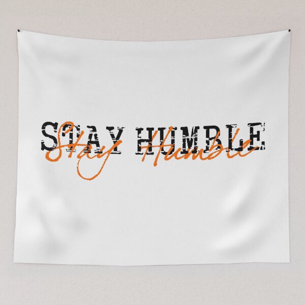 Item preview, STAY HUMBLE designed and sold by AnaelDraw.