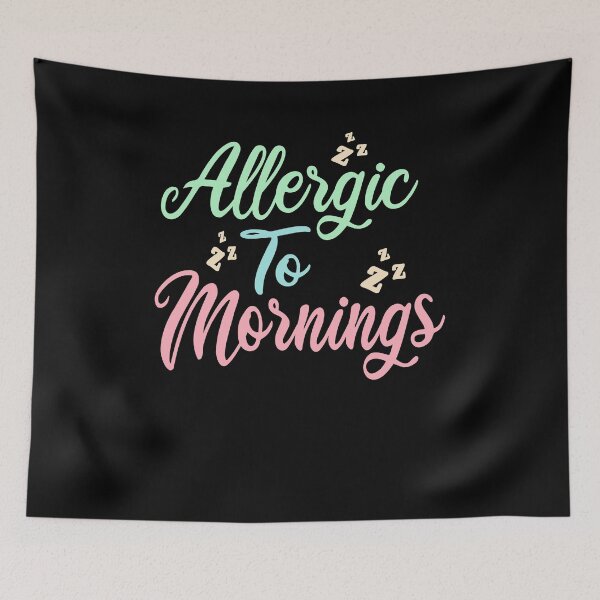 Item preview, Allergic To Mornings designed and sold by ZiesMerch.