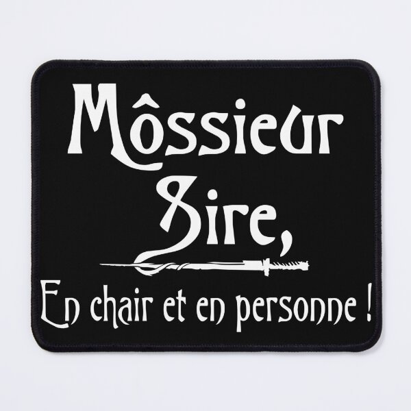 Item preview, Môssieur Sire, in the flesh and in person - Humor quote series designed and sold by rubislys.