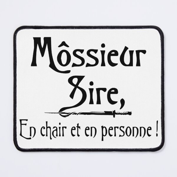 Item preview, Môssieur Sire, in the flesh and in person - Humor quote series designed and sold by rubislys.