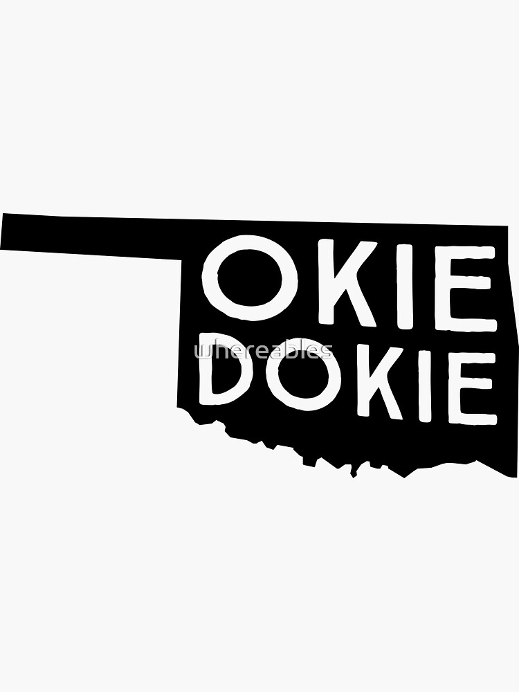"Okie Dokie Oklahoma" Sticker for Sale by whereables Redbubble