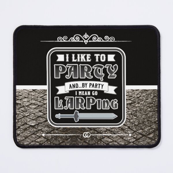 Item preview, I Like To Party... Go LARPing  designed and sold by NoBonesLife.